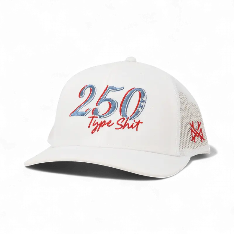 250 Type Sh*t Trucker Hat