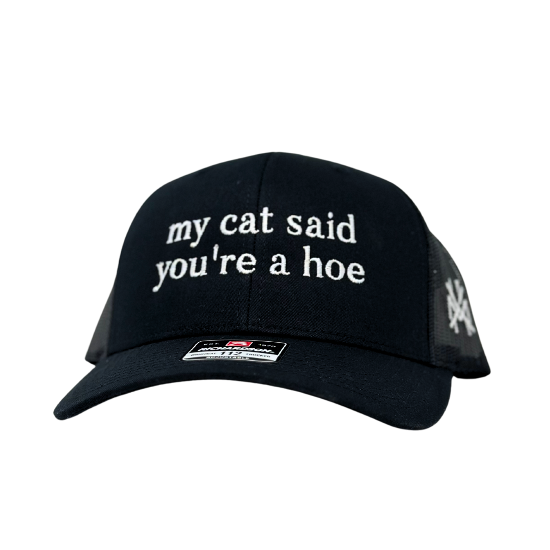 My Cat Said You're A Hoe