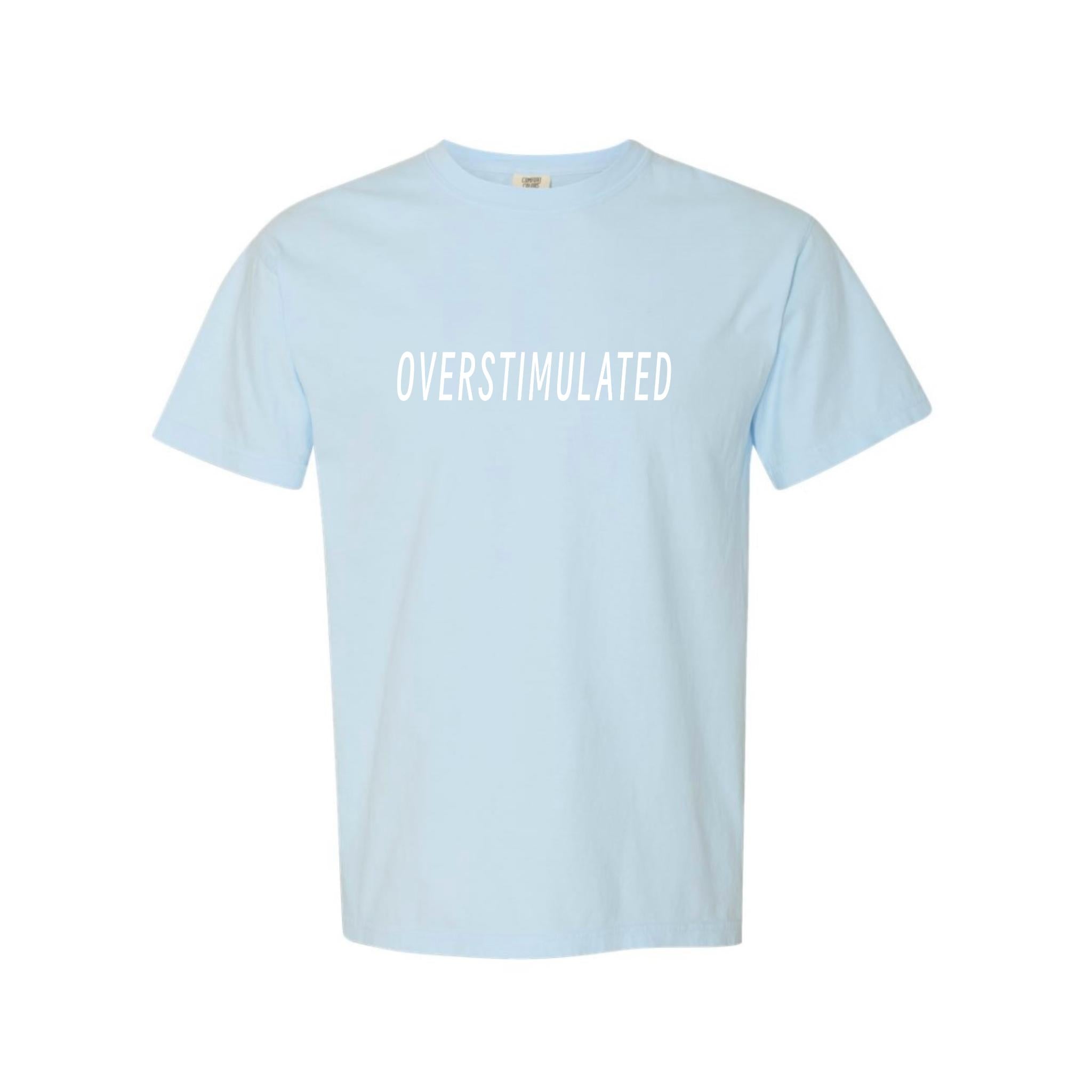 Overstimulated T-Shirt