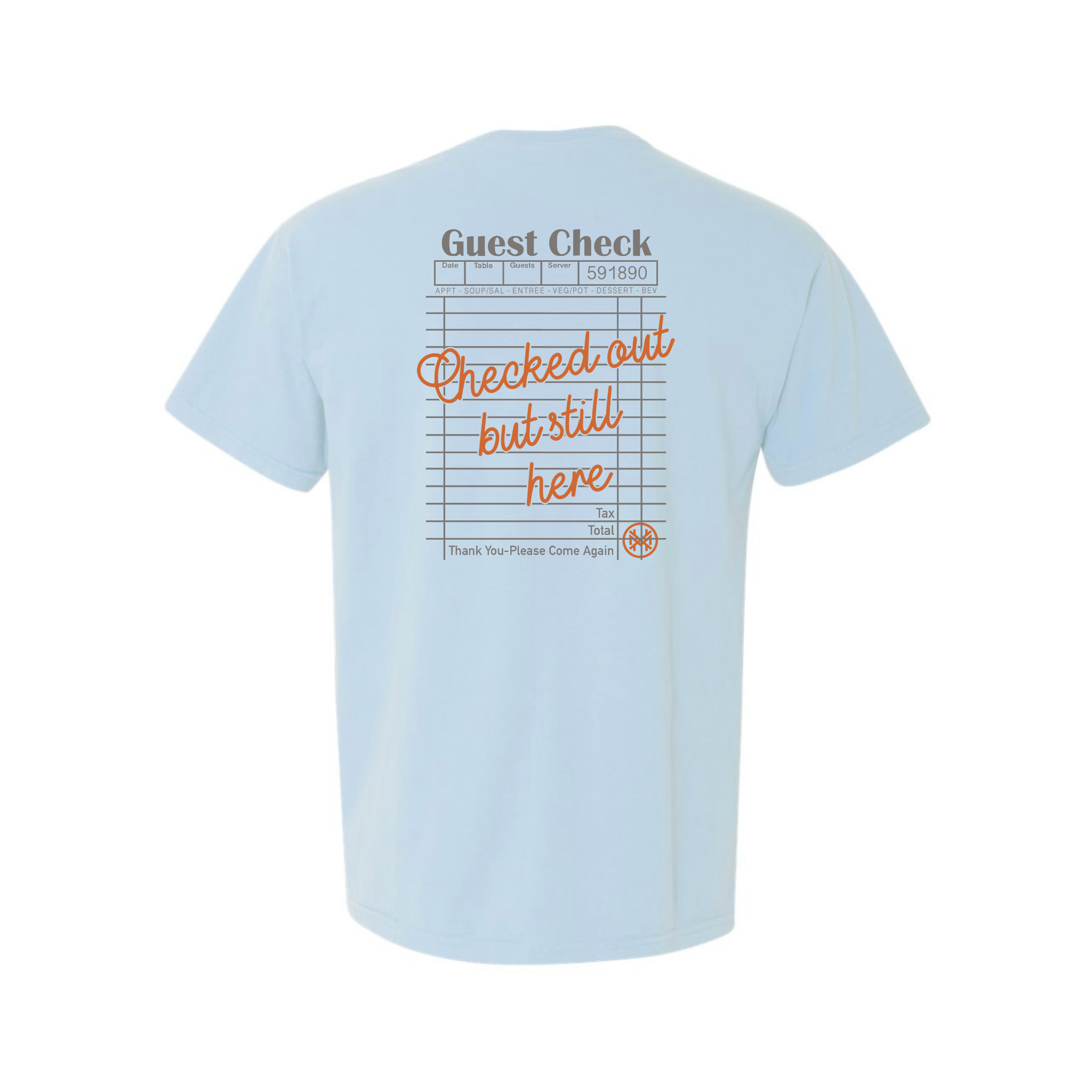 Checked Out But Still Here T-Shirt