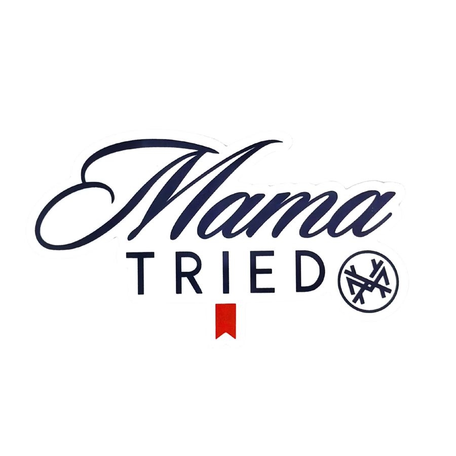 Mama Tried Sticker