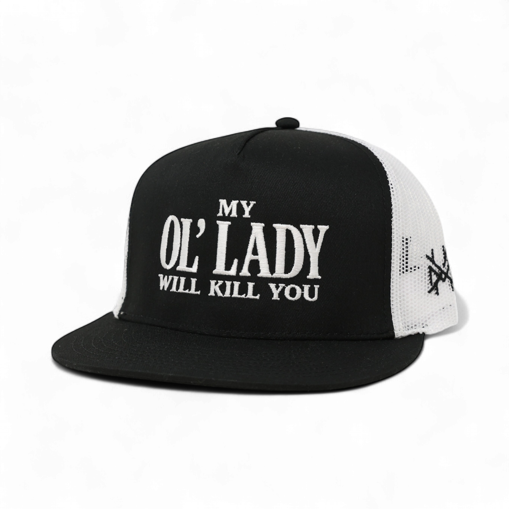 My Ol Lady Will Kill You Trucker Hat