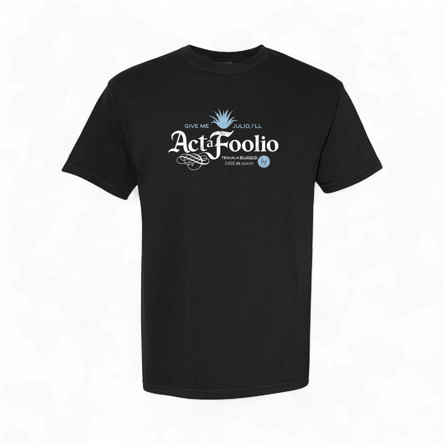 Act a Foolio T-Shirt - madhatter