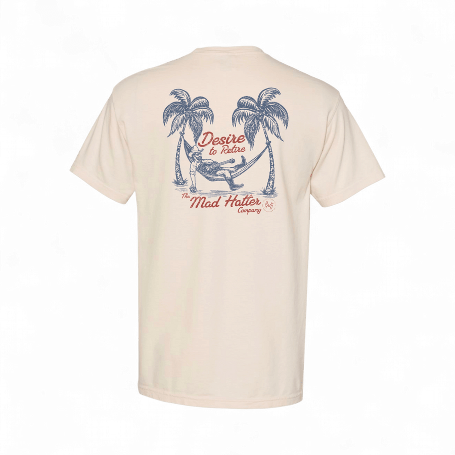 Desire to Retire T-Shirt - madhatter
