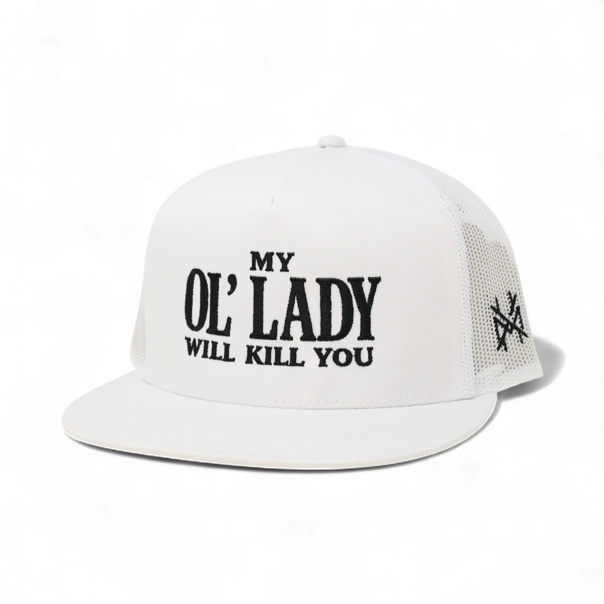 My Ol Lady Will Kill You Trucker Hat