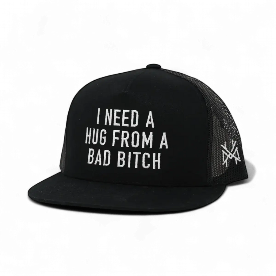 I Need a Hug from a Bad Bitch - madhatter