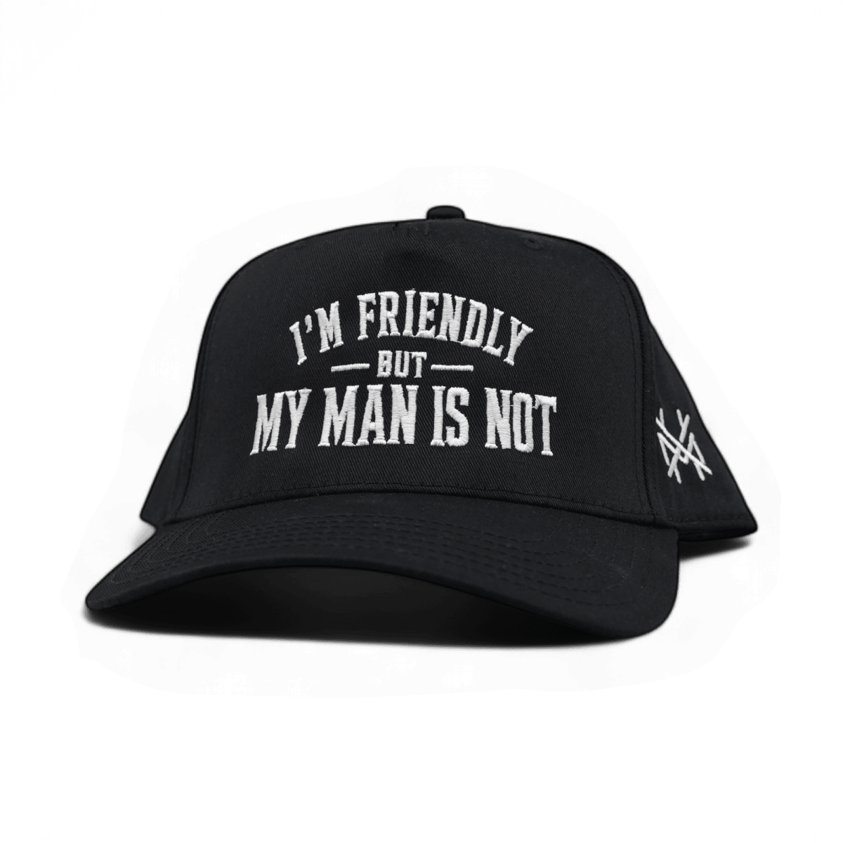 I'm Friendly My Man is Not Snapback Hat | madhatter