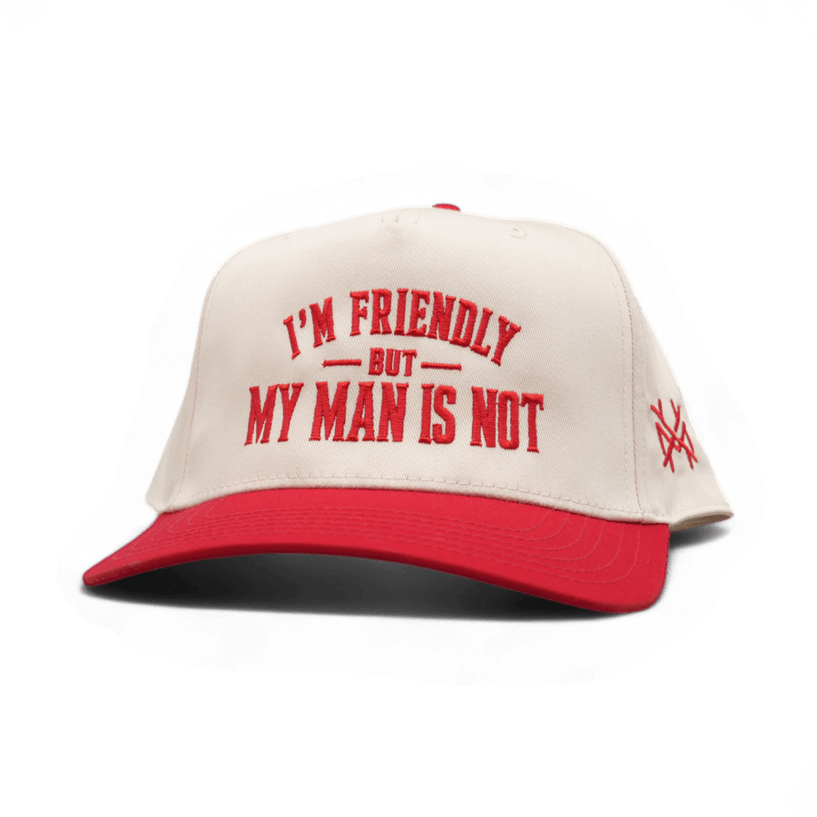 I'm Friendly My Man is Not Snapback Hat | madhatter