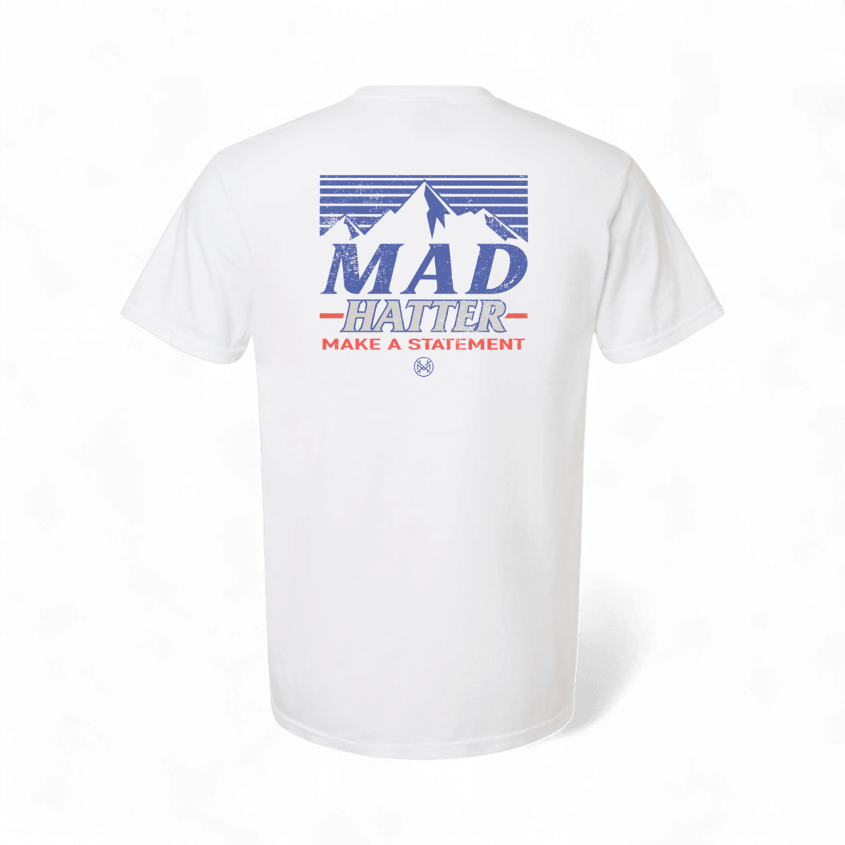 Make a Statement T-Shirt - madhatter
