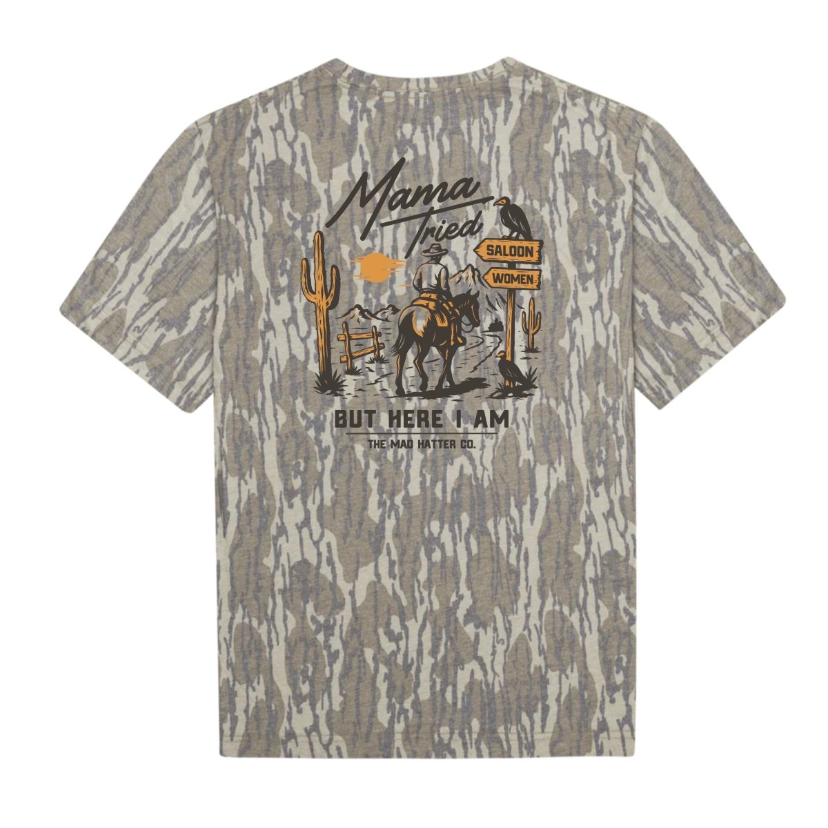 Mama Tried But Here I Am T-Shirt - The Mad Hatter Company