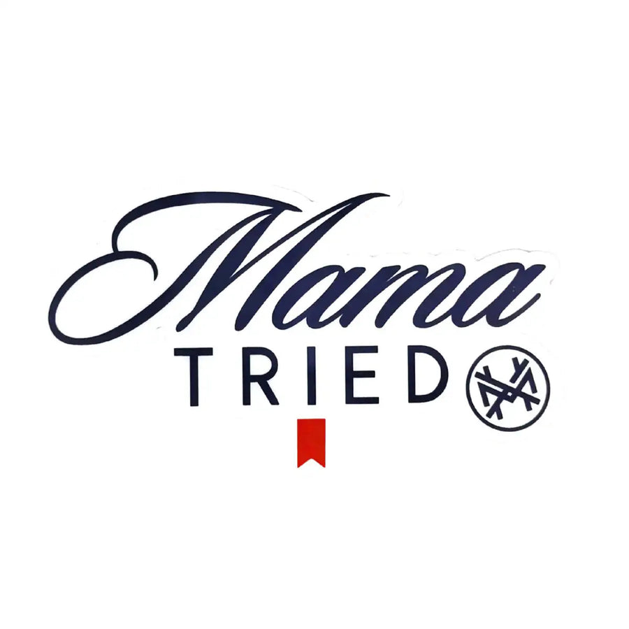 Mama Tried Sticker - The Mad Hatter Company
