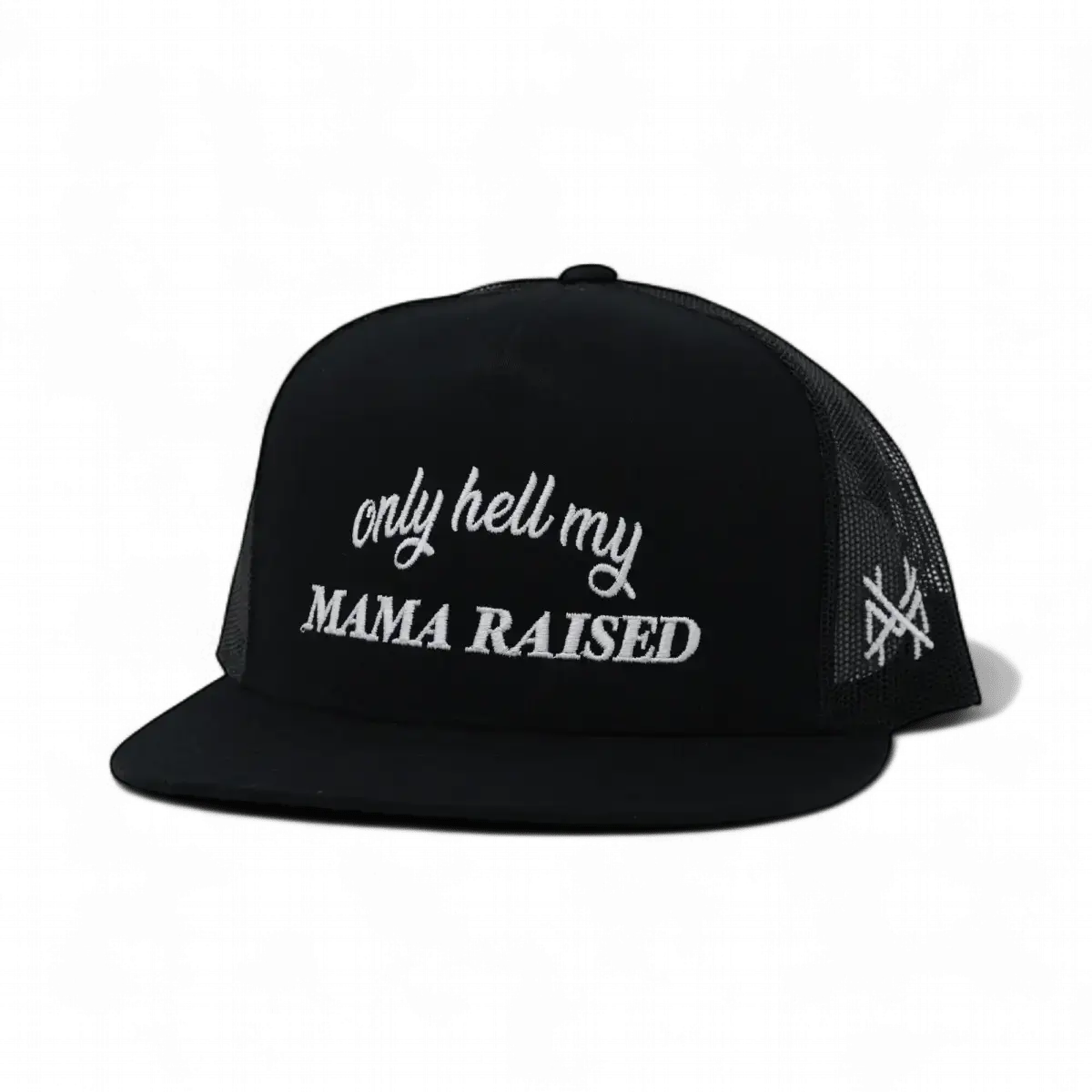 Only Hell My Mama Raised Trucker Hat