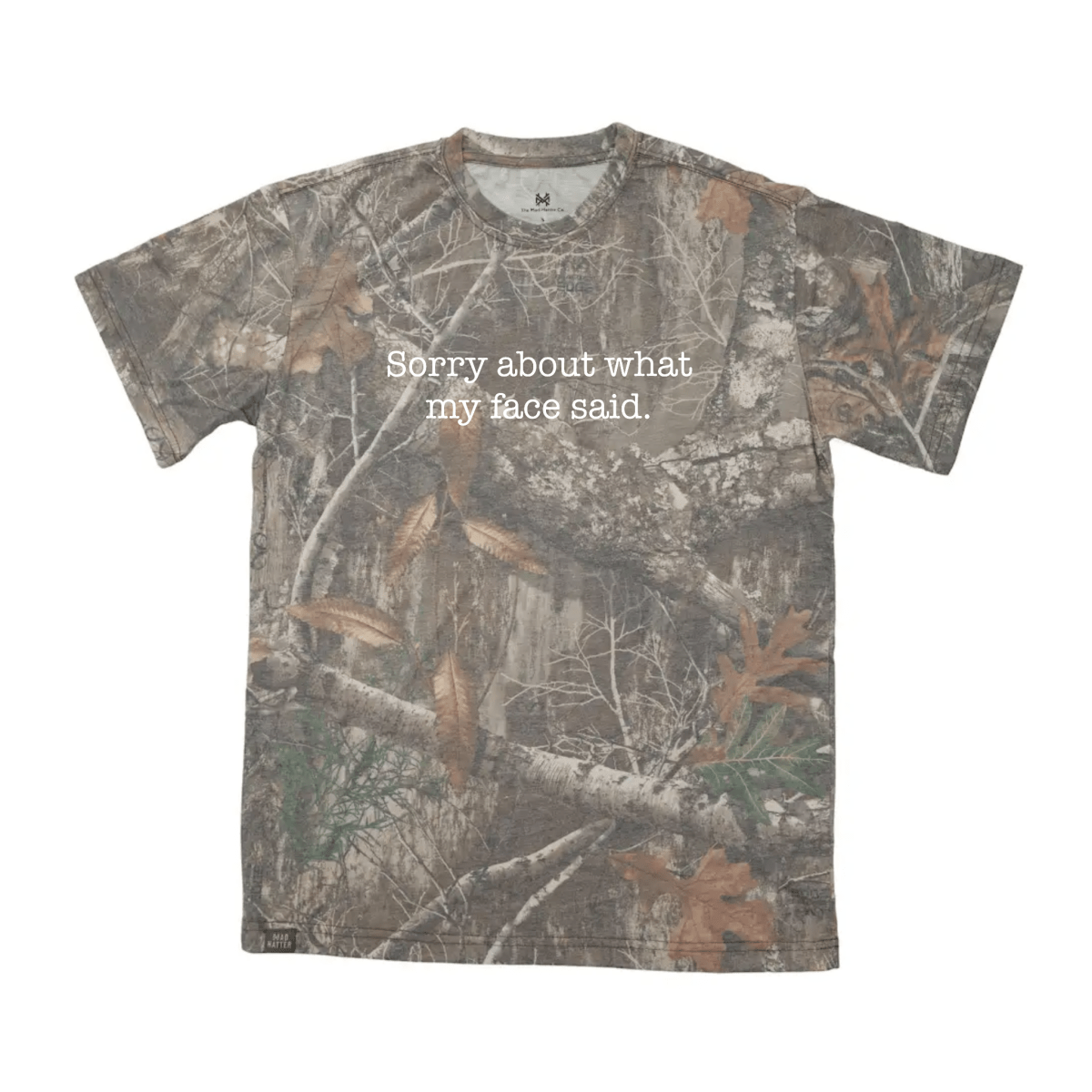 Sorry About What My Face Said T-Shirt - The Mad Hatter Company