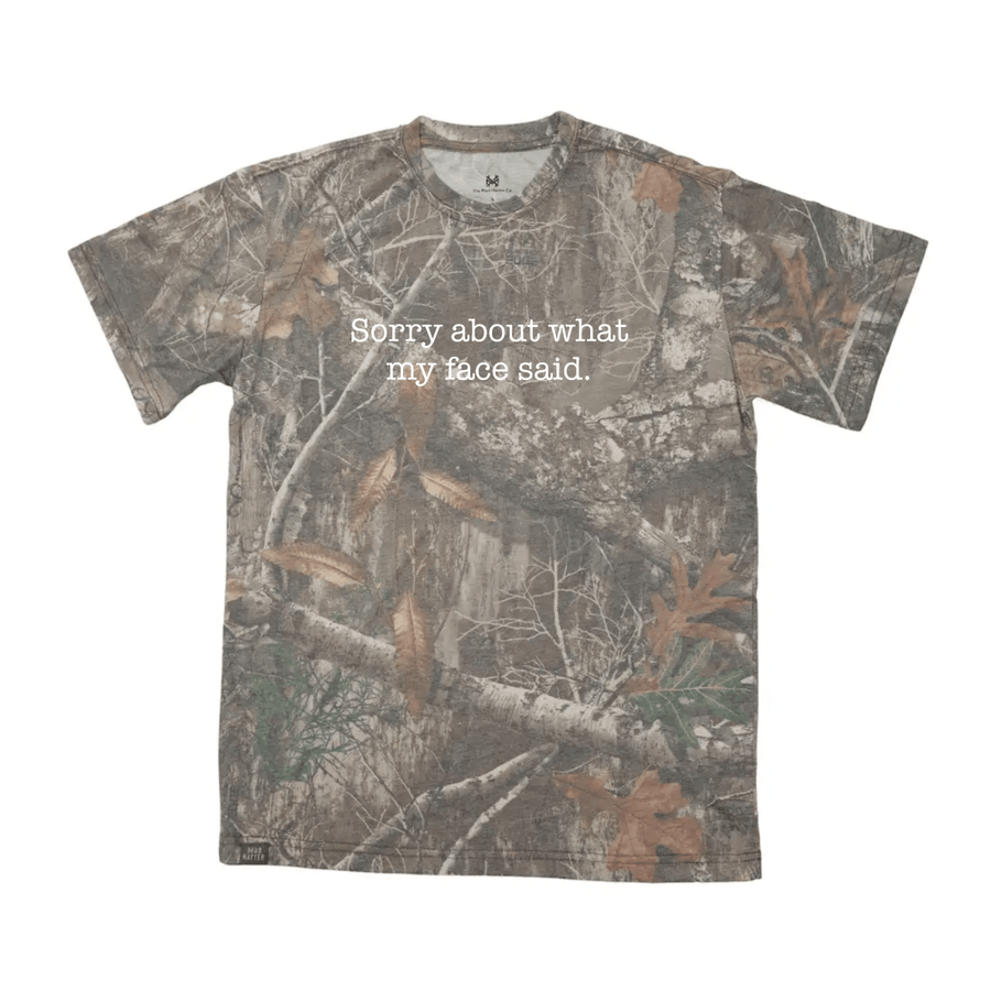Sorry About What My Face Said T-Shirt - The Mad Hatter Company