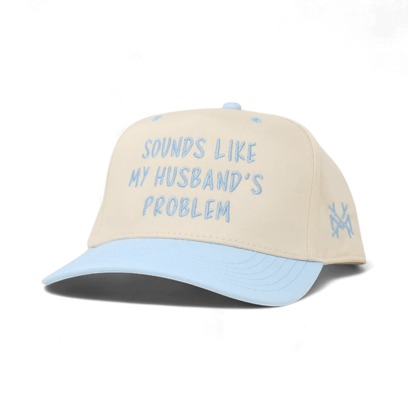 Sounds like my Husband's Problem Snapback Hat | madhatter