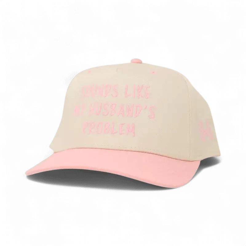 Sounds like my Husband's Problem Snapback Hat | madhatter
