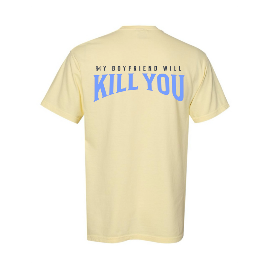 My Boyfriend Will Kill You T-Shirt